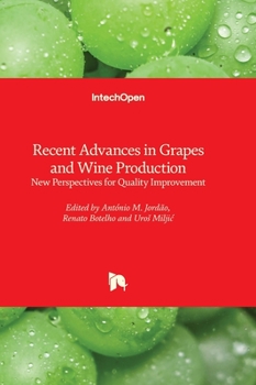 Hardcover Recent Advances in Grapes and Wine Production - New Perspectives for Quality Improvement Book