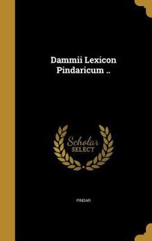 Hardcover Dammii Lexicon Pindaricum .. [Latin] Book