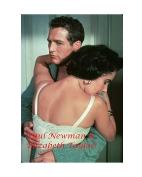Paperback Paul Newman and Elizabeth Taylor! Book