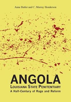 Paperback Angola Louisiana State Penitentiary: A Half-Century of Rage and Reform Book