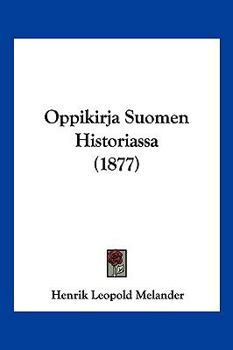 Paperback Oppikirja Suomen Historiassa (1877) Book