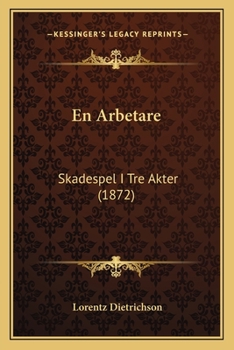 Paperback En Arbetare: Skadespel I Tre Akter (1872) [Swedish] Book