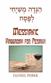 Paperback The Messianic Haggadah for Pesakh Book