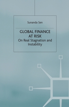 Paperback Global Finance at Risk: On Real Stagnation and Instability Book