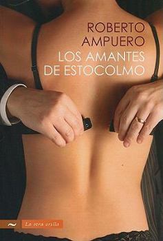 Paperback Los Amantes de Estocolmo [Spanish] Book