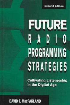 Paperback Future Radio Programming Strategies: Cultivating Listenership in the Digital Age Book