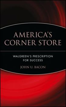 Hardcover America's Corner Store: Walgreen's Prescription for Success Book