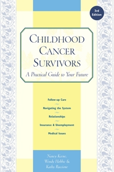 Paperback Childhood Cancer Survivors: A Practical Guide to Your Future Book