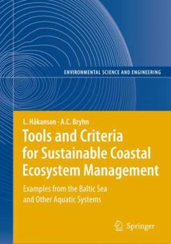 Paperback Tools and Criteria for Sustainable Coastal Ecosystem Management: Examples from the Baltic Sea and Other Aquatic Systems Book