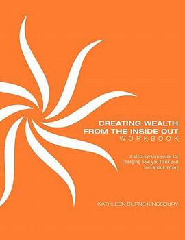 Paperback Creating Wealth From The Inside Out Workbook Book