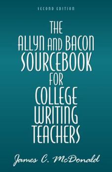 Paperback The Allyn & Bacon Sourcebook for College Writing Teachers (2nd Edition) Book