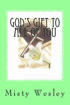 God's gift to all of you