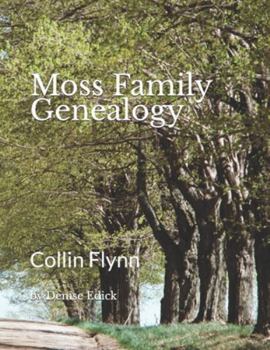 Paperback Moss Family Genealogy: Collin Flynn Book