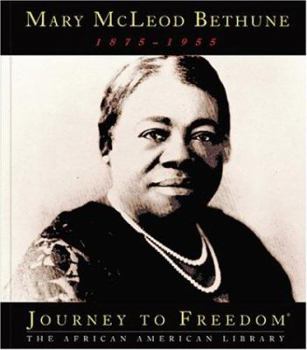 Mary McLeod Bethune (Journey to Freedom)