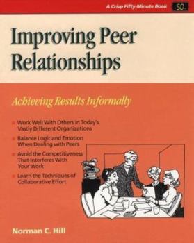 Hardcover Crisp: Improving Peer Relationships: Achieving Results Informally Book