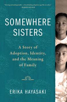 Hardcover Somewhere Sisters: A Story of Adoption, Identity, and the Meaning of Family Book