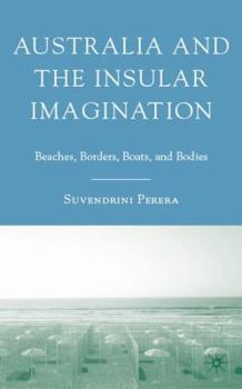 Hardcover Australia and the Insular Imagination: Beaches, Borders, Boats, and Bodies Book