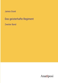 Paperback Das geisterhafte Regiment: Zweiter Band [German] Book