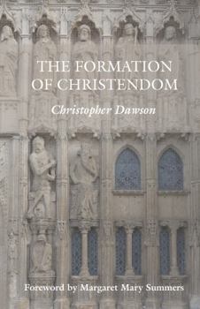 The Formation of Christendom (Works of Christopher Dawson)