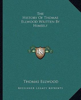 The History of the Life of Thomas Ellwood