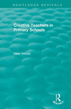 Paperback Creative Teachers in Primary Schools Book