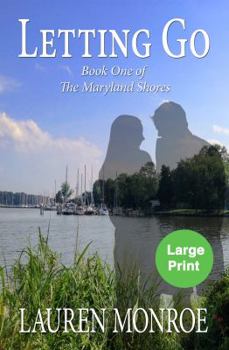 Paperback Letting Go: Book One of The Maryland Shores [Large Print] Book