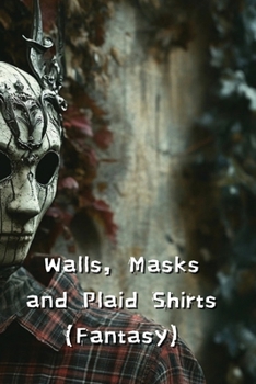 Paperback Walls, Masks and Plaid Shirts (Fantasy) Book