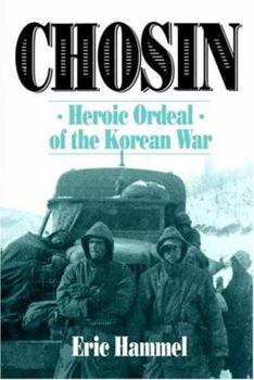 Paperback Chosin: Heroic Ordeal of the Korean War Book