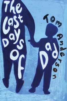 Paperback The Last Days of Dad Book