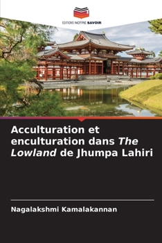 Paperback Acculturation et enculturation dans The Lowland de Jhumpa Lahiri [French] Book