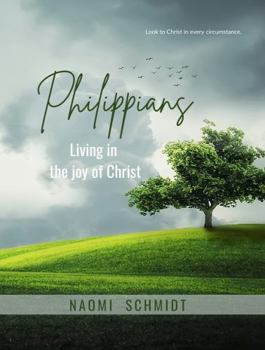 Paperback Philippians - Living in the Joy of Christ Book