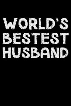 Paperback World's bestest husband: Notebook (Journal, Diary) for the best Husband in the world - 120 lined pages to write in Book