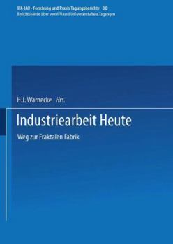 Paperback Industriearbeit Heute: Weg Zur Fraktalen Fabrik [German] Book