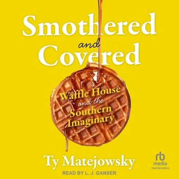 Audio CD Smothered and Covered: Waffle House and the Southern Imaginary Book