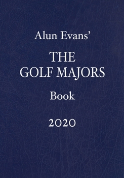 Paperback Alun Evans' The Golf Majors Book 2020 Book
