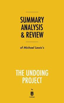 Paperback Summary, Analysis & Review of Michael Lewis's The Undoing Project by Instaread Book