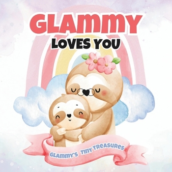 Paperback Glammy Loves You: Glammy's Tiny Treasures Book