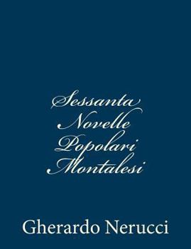 Paperback Sessanta Novelle Popolari Montalesi [Italian] Book