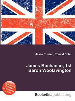 Paperback James Buchanan, 1st Baron Woolavington Book