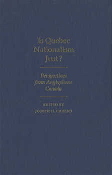 Paperback Is Quebec Nationalism Just?: Perspectives from Anglophone Canada Book