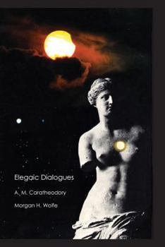 Paperback Elegaic Dialogues: Responses to Poetic Thoughts Book
