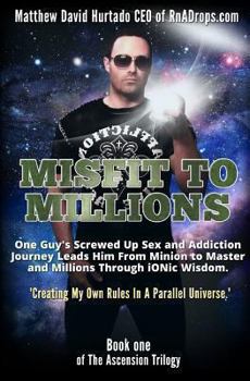 Paperback Misfit to Millions: Creating My Own Rules in a Parallel Universe Book