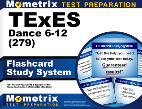 Cards TExES Dance 6-12 (279) Flashcard Study System: TExES Test Practice Questions & Review for the Texas Examinations of Educator Standards Book