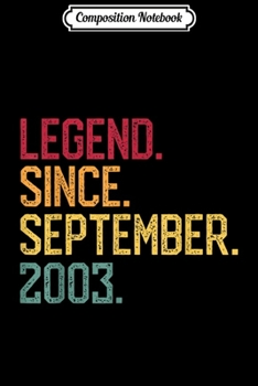 Composition Notebook: Legend Since September 2003 16th Birthday Gift 16 Years Old  Journal/Notebook Blank Lined Ruled 6x9 100 Pages