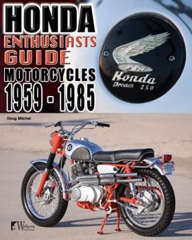 Paperback Honda Enthusiasts Guide: Honda Motorcycles 1959-1985 Book