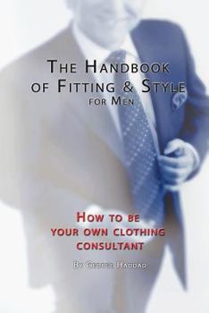 Paperback The Handbook of Fitting and Style for Men Book