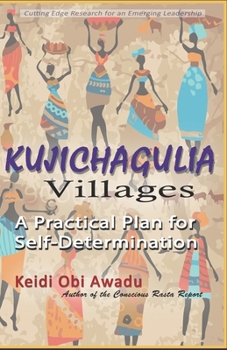 Paperback Kujichagulia Villages: A Practical Plan for Self-Determination Book