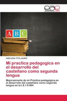 Paperback Mi practica pedagogica en el desarrollo del castellano como segunda lengua [Spanish] Book