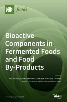 Hardcover Bioactive Components in Fermented Foods and Food By-Products Book