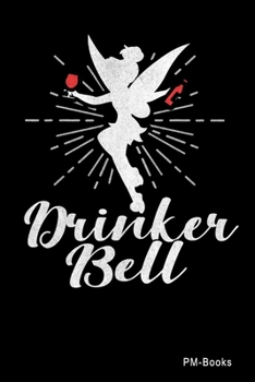 Paperback Drinker Bell: Blanko A5 Notizbuch oder Heft f?r Sch?ler, Studenten und Erwachsene Book